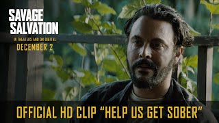 SAVAGE SALVATION  Official HD Clip  Help Us Get Sober  In Theaters  On Digital December 2