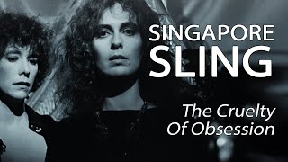Singapore Sling 1990  The Cruelty Of Obsession