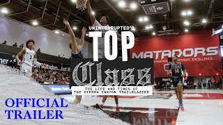 Top Class The Life  Times of the Sierra Canyon Trailblazers  OFFICIAL TRAILER