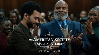 THE AMERICAN SOCIETY OF MAGICAL NEGROES  Official Trailer HD  Only In Theaters March 15