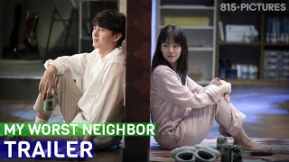 My Worst Neighbor    Official Trailer Eng sub