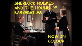 SHERLOCK HOLMES   THE HOUND OF THE BASKERVILLES 1939   Basil Rathbone  Now in colour