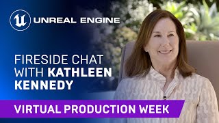 Fireside Chat with Kathleen Kennedy  Unreal Engine