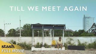Till We Meet Again  Romantic Drama  Full Movie  From New York to Thailand