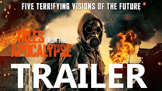 TALES FROM THE APOCALYPSE Official Trailer 2023 SciFi Anthology