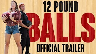 12 Pound Balls  Trailer 2017  Comedy HD