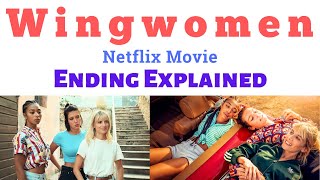 Wingwomen Ending Explained  Voleuses Netflix  voleuses melanie laurent  wingwoman movie