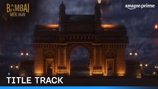 Bambai Meri Jaan Title Track feat Shibani Akhtar  Prime Video India