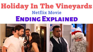 Holiday In The Vineyards Ending Explained  Holiday In The Vineyards 2023  vineyard christmas film