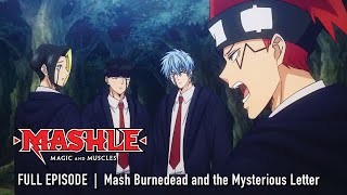 MASHLE MAGIC AND MUSCLES    FULL EPISODE Mash Burnedead and the Mysterious Letter