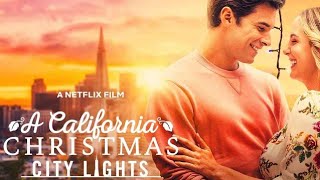 A California Christmas City Lights 2021 Netflix Film Sequel