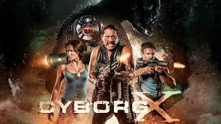 Cyborg X 2016  Full Movie  Eve Mauro  Danny Trejo  Rocky Myers  Adam Johnson  Jill Adler