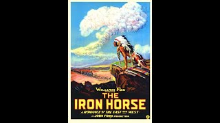 The Iron Horse 1924  by John Ford High Quality Full Movie