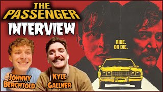 THE PASSENGER Interview  Kyle Gallner  Johnny Berchtold