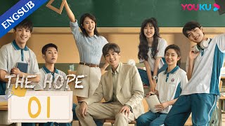 THE HOPE EP01  Teacher Leads Graduating Students to Dream School  Zhang RuoyunHuang Yao  YOUKU