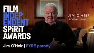 Jim OHeir  Aubrey Plaza  FYRE documentary parody  2019 Film Independent Spirit Awards