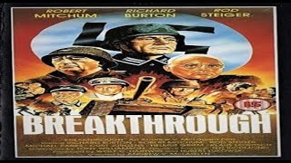 BreakThrough 1979  War Movie  Western Front  Richard Burton Robert Mitchum Rod Steiger