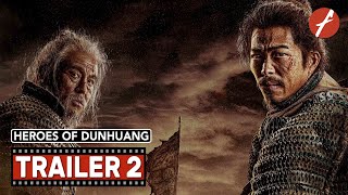 Heroes of Dunhuang 2024   Movie Trailer 2  Far East Films
