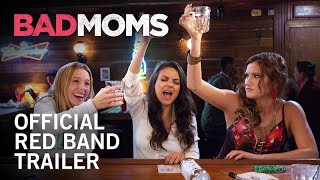 Bad Moms  Official Red Band Trailer  Own It Now on Digital HD BluRay  DVD