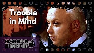 Film Review Trouble in Mind 1985