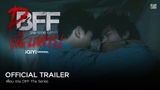   DFF  Dead Friend Forever Official Trailer