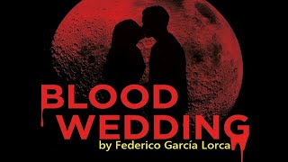 Blood Wedding by Federico Garcia Lorca