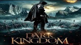 THE DARK KINGDOM    2019 Official Trailer 1