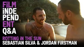 Jordan Firstman  Sebastin Silva get intimate   ROTTING IN THE SUN  QA  Film Independent