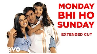 Monday Bhi Ho Sunday Best Video  Dil Kya KareAjay DevganMahimaAbhijeetKavita K