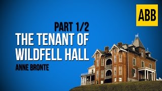 THE TENANT OF WILDFELL HALL Anne Bronte  FULL AudioBook Part 12