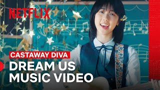 Dream Us Music Video from Castaway Diva  Castaway Diva  Netflix Philippines
