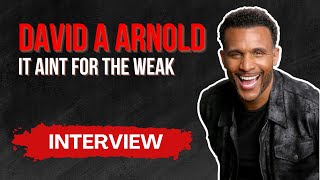 Our final interview with David A Arnold  It Aint For The Weak
