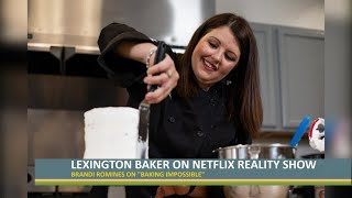 Lexington baker Brandi Romines on Netflix reality show Baking Impossible