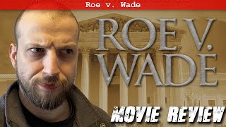 Roe v Wade 2021 Movie Review  Interpreting the Stars