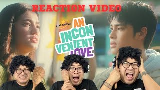 An Inconvenient Love  REACTION VIDEO
