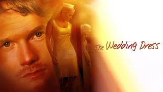 The Wedding Dress 2001 Full TV Movie  Romance  Neil Patrick Harris