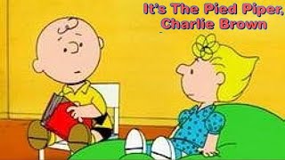Its the Pied Piper Charlie Brown 2000 Peanuts Animated Short Film