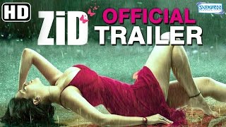 Zid 2014 Official Trailer HD  Mannara Chopra  Karanveer Sharma