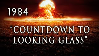 Countdown To Looking Glass 1984 ColdWar USSR Nuclear Attack Film
