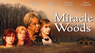 Miracle In The Woods 1997  Full Movie  Meredith Baxter  Della Reese  Patricia Heaton