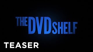 The DVD Shelf Returns In 2019  Teaser Trailer