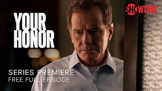 Your Honor  Season 1 Series Premiere  Free Full Episode TVMA  SHOWTIME