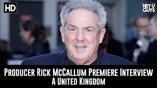 Producer Rick McCallum LFF Premiere Interview  A United Kingdom