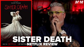 Sister Death 2023 Netflix Movie Review  Hermana Muerte