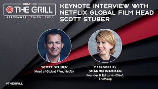 Keynote Interview with Netflix Global Film Head Scott Stuber  TheGrill 2021