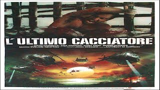 The Last Hunter 1980 UNCUT  Macaroni Combat  Ravioli Action  Antonio Margheriti 