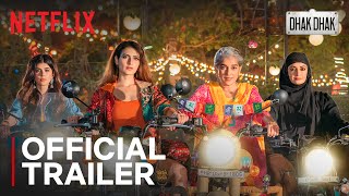 Dhak Dhak  Official Trailer  Now Streaming  Netflix India