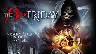 The 13th Friday 2017  Full Horror Thriller Movie  Lisa May  Deanna Grace Congo