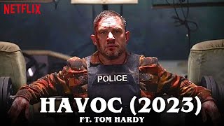 Havoc 2023 First Look Trailer Release Date  Netflix Tom Hardy
