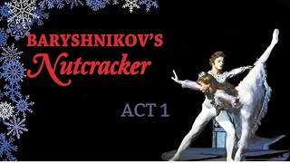 The NUTCRACKER  ACT 1 ballet with Mikhail Baryshnikov  Gelsey Kirkland music by Tchaikovsky 1977